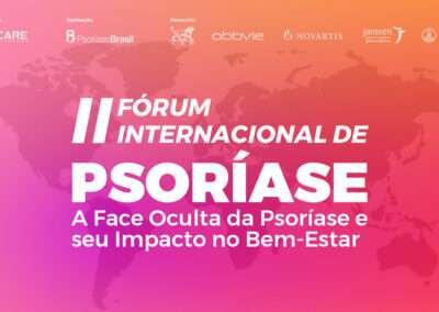 II Fórum Internacional de Psoríase – A Face Oculta da Psoríase e o seu Impacto no Bem-Estar