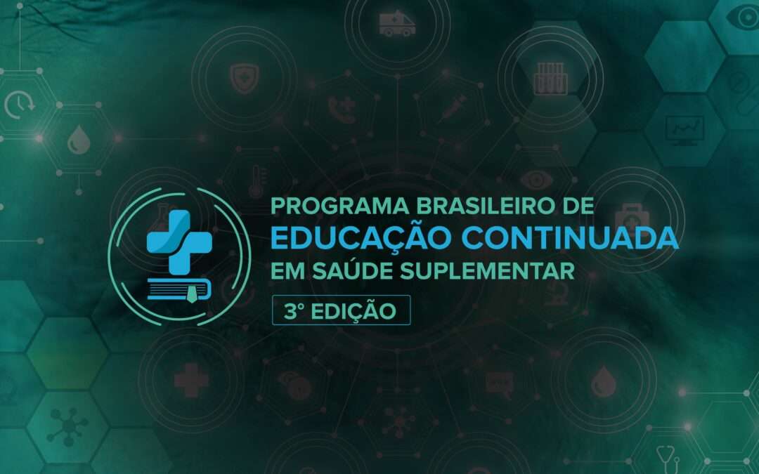 Programa brasileiro de educação continuada em saúde suplementar – 3ª edição