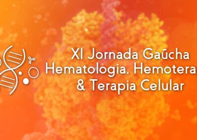 XI Jornada Gaúcha de Hematologia | Hemoterapia | Terapia Celular