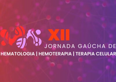 XII Jornada Gaúcha de Hematologia | Hemoterapia | Terapia Celular