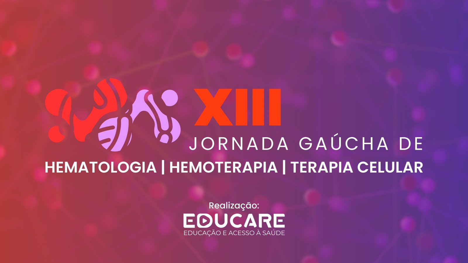 XIII Jornada Gaúcha de Hematologia, Hemoterapia e Terapia Celular