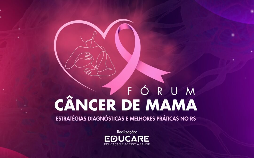 Fórum Câncer de Mama Estratégias Diagnósticas e Melhores Práticas no RS