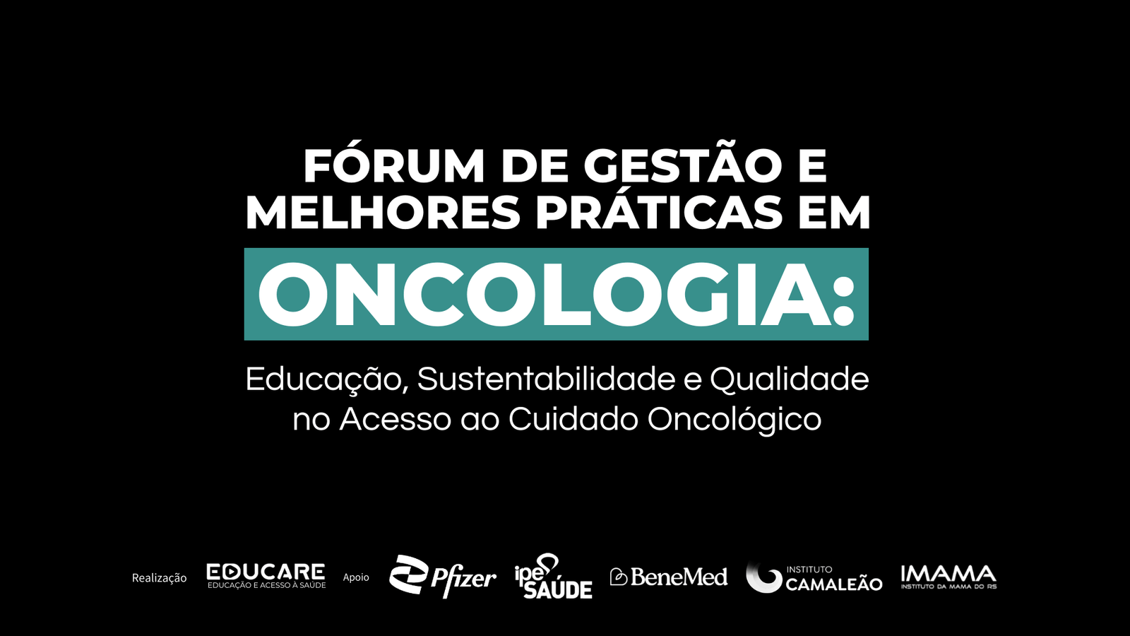 Fórum de Gestão e Melhores Práticas em Oncologia