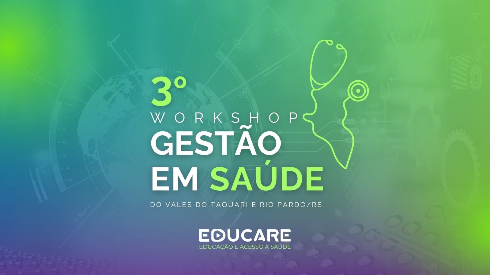 3º Workshop Gestão em Saúde dos Vales do Taquari e Rio Pardo