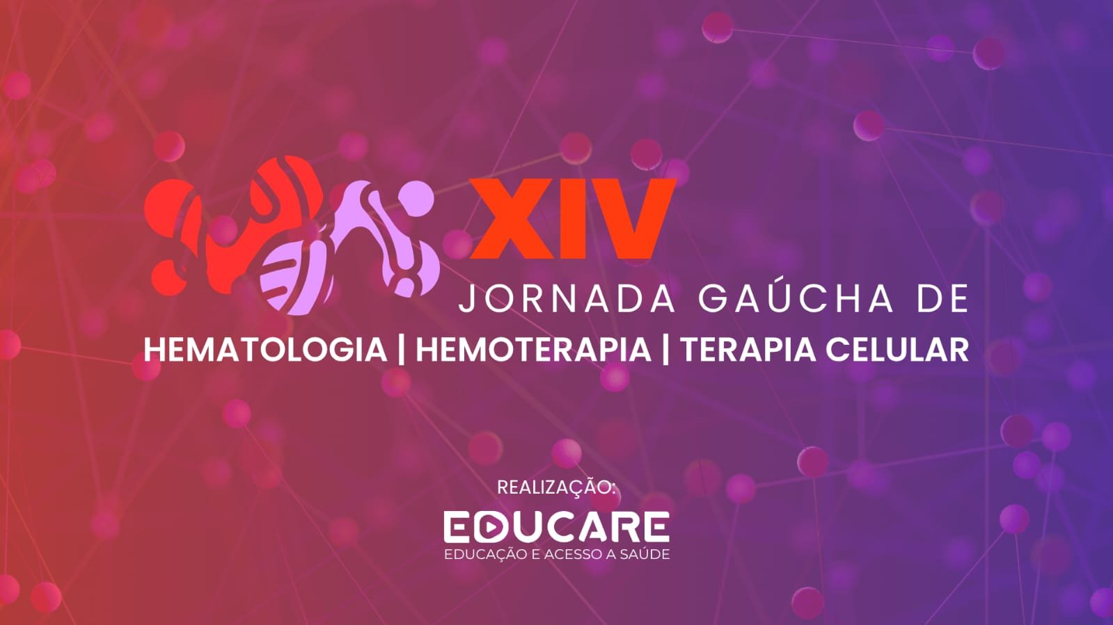 XIV Jornada Gaúcha de Hematologia | Hemoterapia | Terapia Celular
